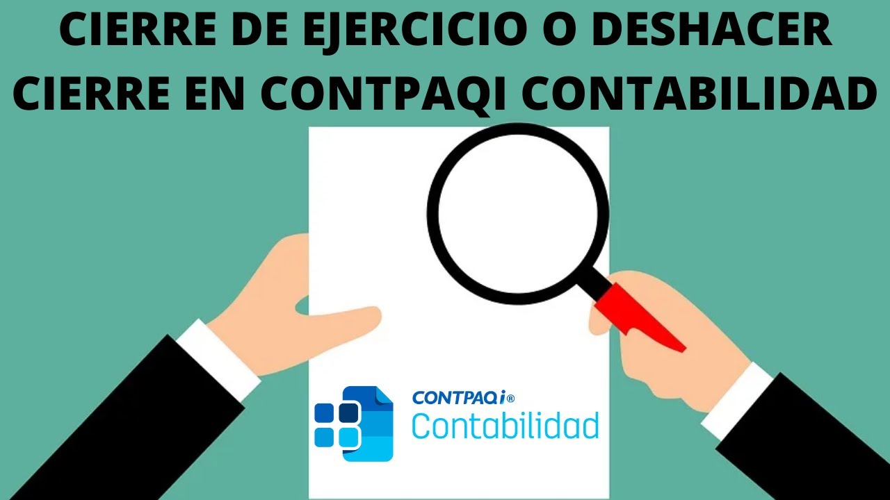 Cierre de ejercicio en #CONTPAQi Contabilidad y como deshacer el cierre de ejercicios pasados
