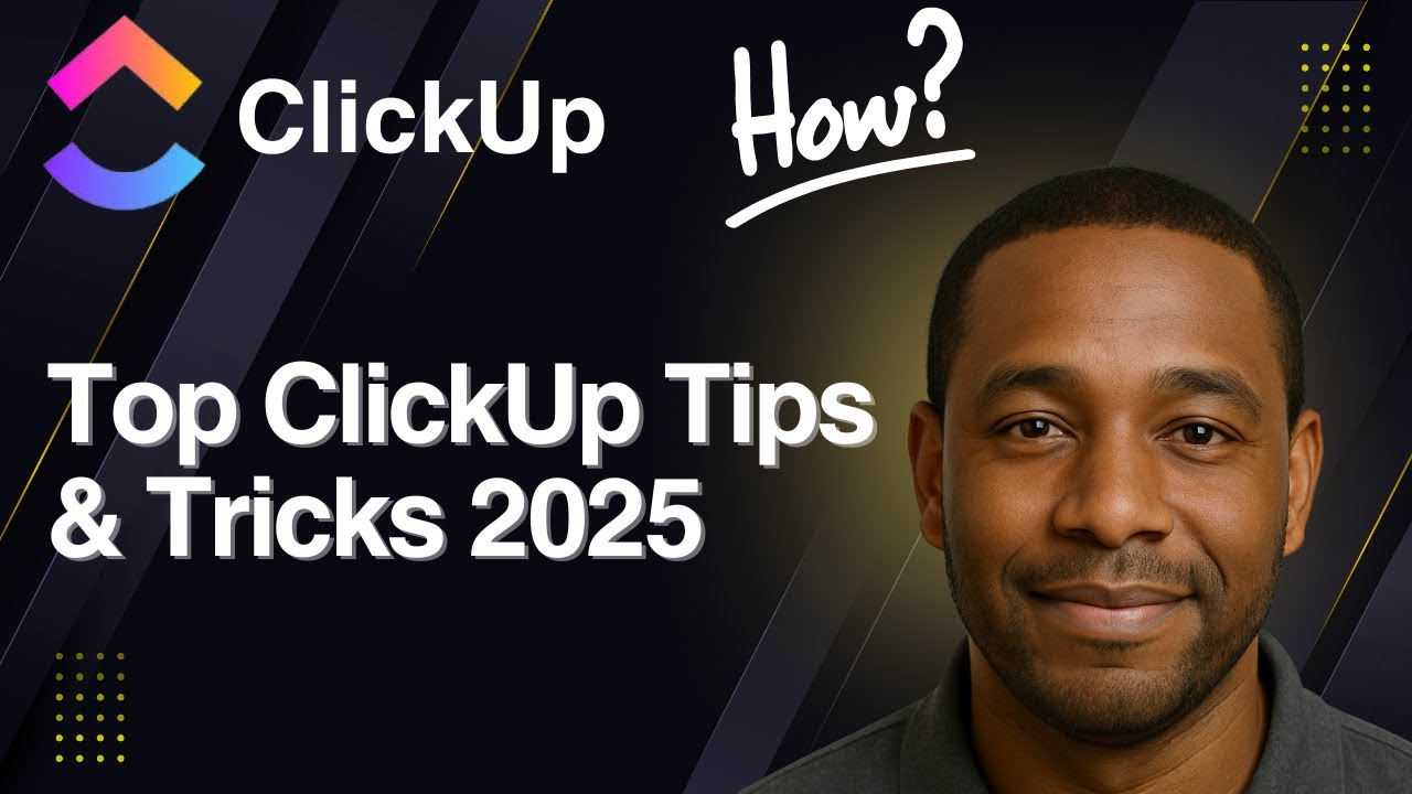Top ClickUp Tips & Tricks 2025 (Full Guide)