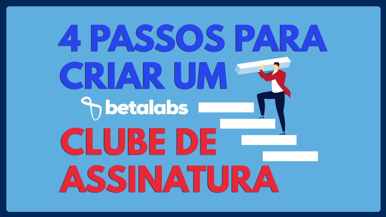4 passos para criar um clube assinatura!