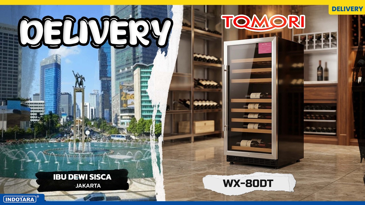 DELIVERY TOMORI LUXURIOUS WINE COOLER WX-80DT UNTUK IBU DEWI SISCA - JAKARTA
