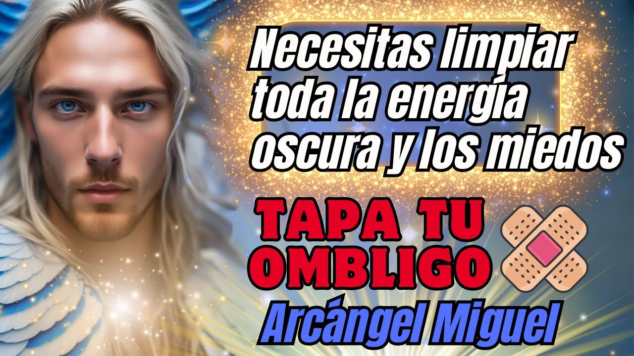 💌¡Es ahora! 🙏Tapa tu ombligo🩹Los Milagros comenzarán a suceder para ti💥Arcángel Miguel te habla😇