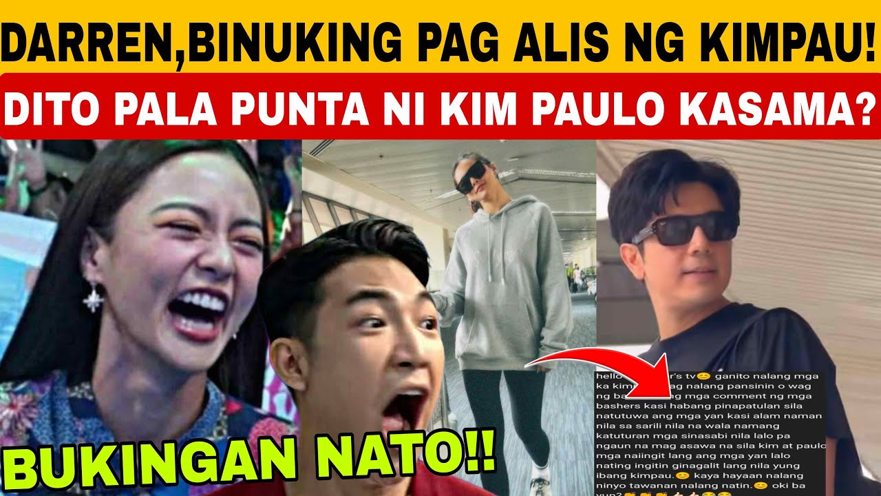 GINULAT LAHAT‼️DARREN,BINUKING ANG PAG ALIS NI KIMMY‼️PAULO KASAMA KAYA⁉️ SAAN ANG PUNTA NG KIMPAU⁉️