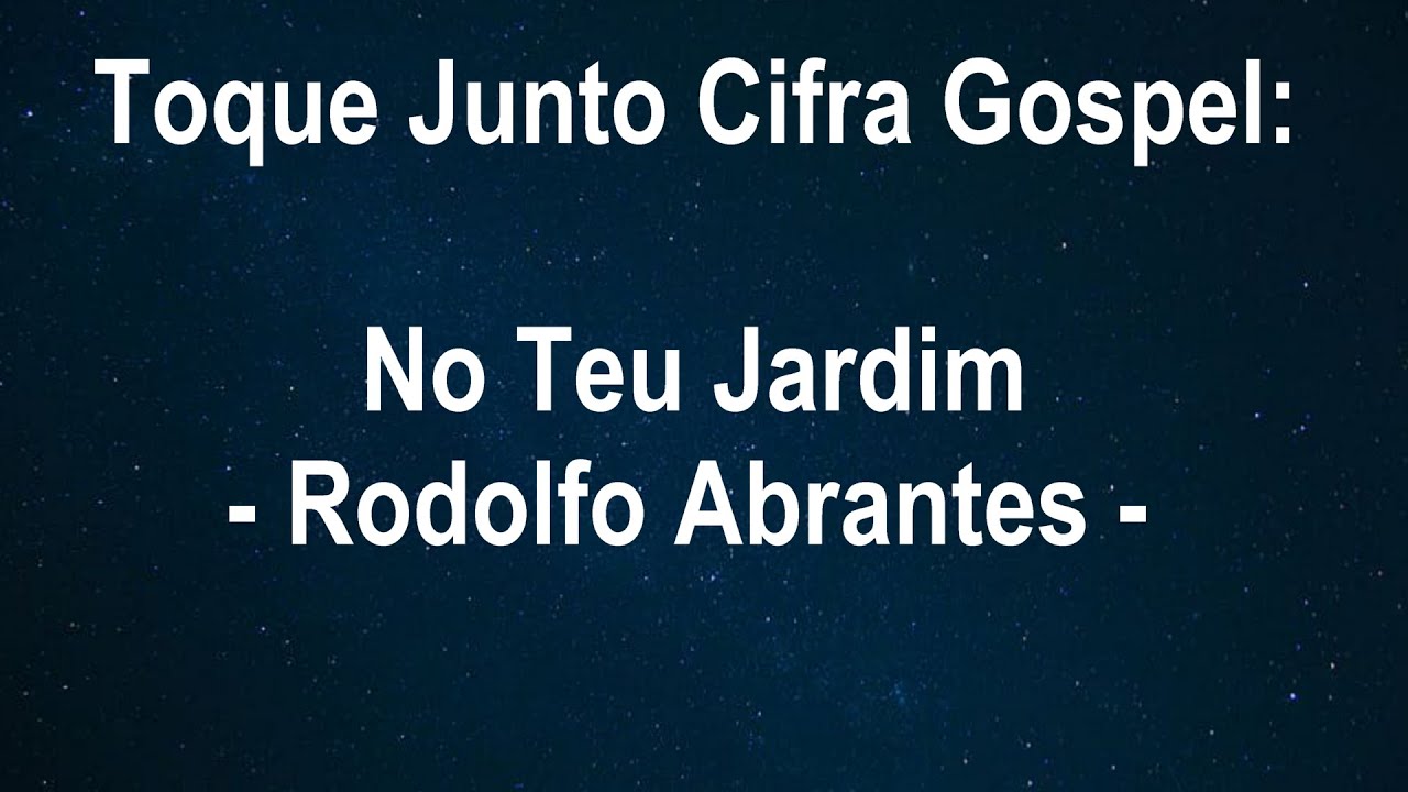 No Teu jardim  - Rodolfo Abrantes - Cifrado.