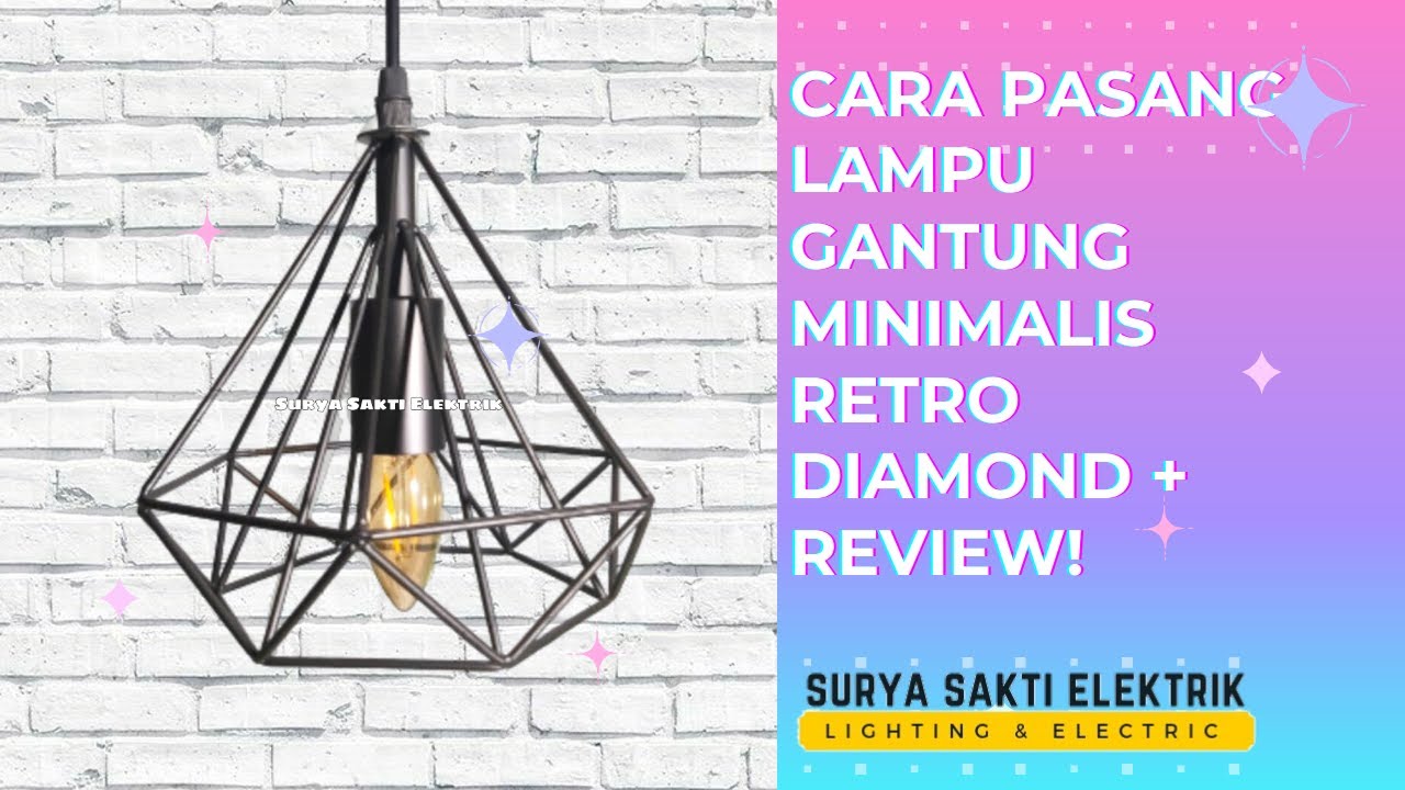 LAMPU GANTUNG MINIMALIS RETRO DIAMOND CARA PASANG + REVIEW! (TRENDING)