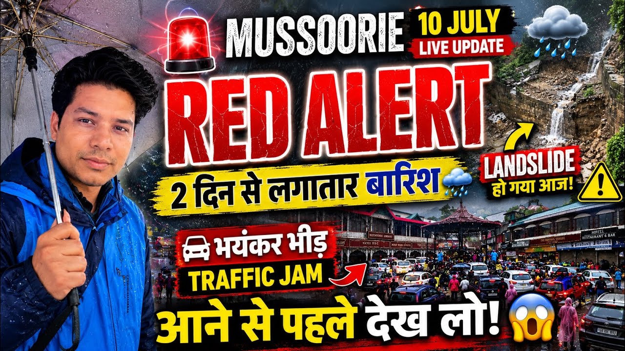 Mussoorie Today 😱 Red Alert: Constant Rain 🌧️ Landslide Occurred ❌ Must Watch Before You Come