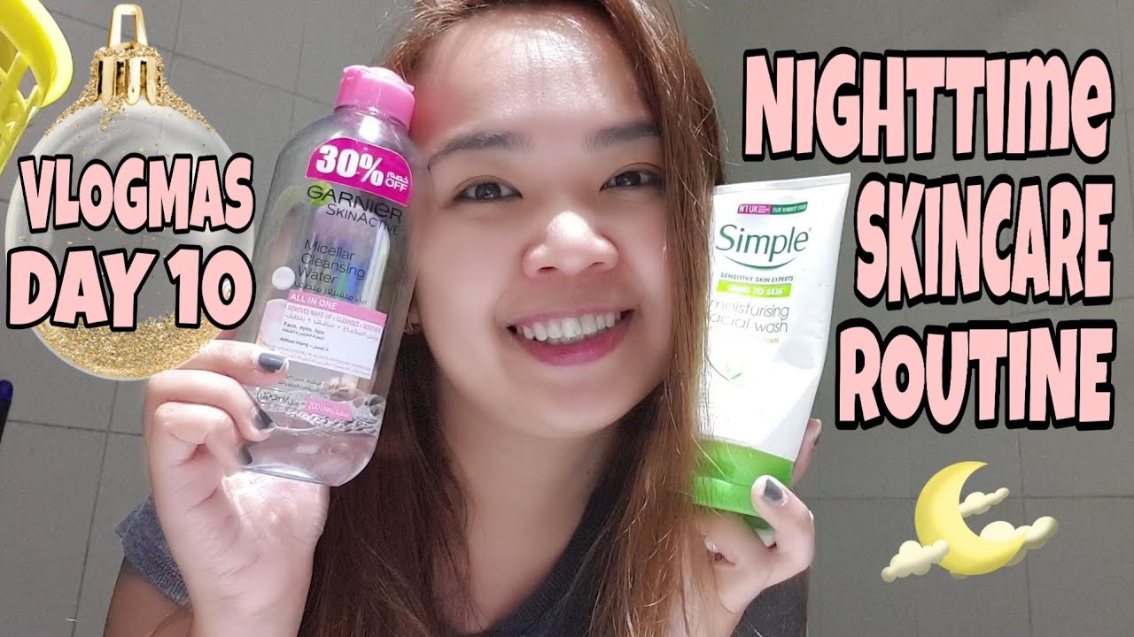 NIGHT TIME SKINCARE ROUTINE 2019 | RAYNA LAPITAN VLOGMAS 10