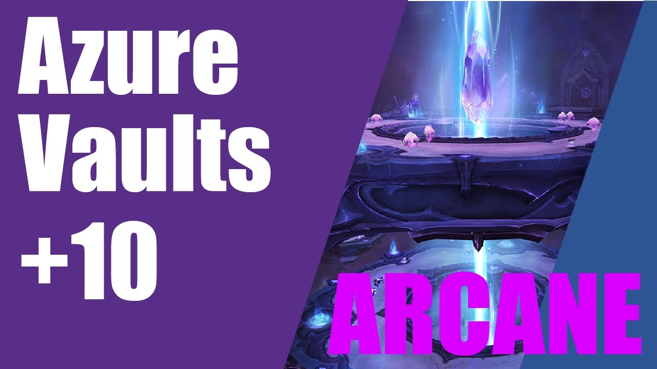 +10 Azure Vaults - Arcane Mage POV