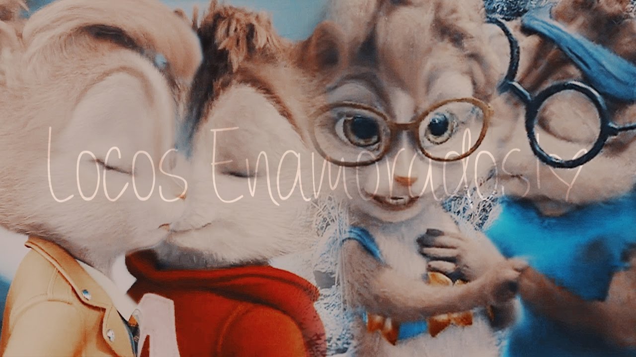 ♥Alvin x Brittany♥Simon x Jeanette♥ - Locos Enamorados (Alvin y las ardillas)