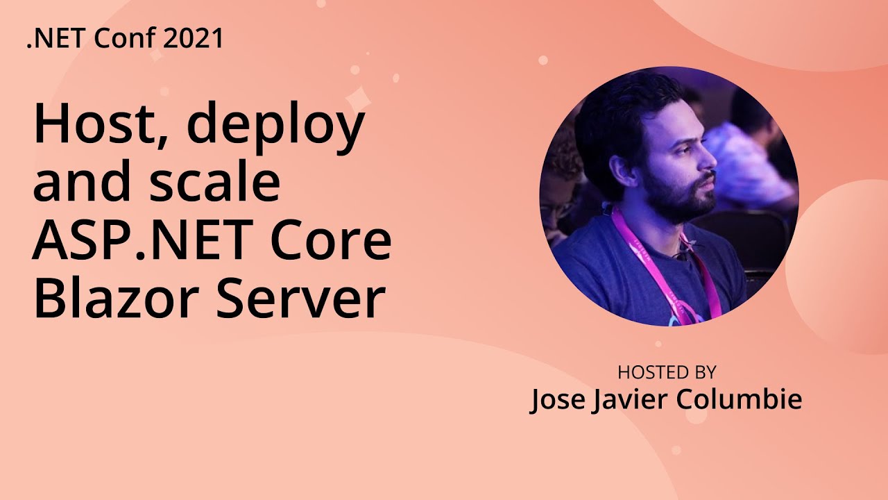 Host, deploy and scale ASP.NET Core Blazor Server