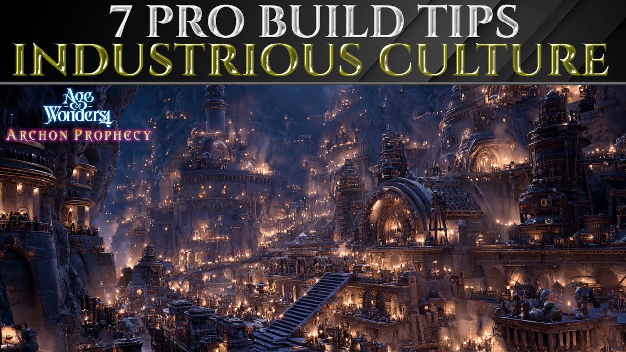 7 Pro TIPS For INDUSTRIOUS CULTURE Builds - Age Of Wonders 4 Guide