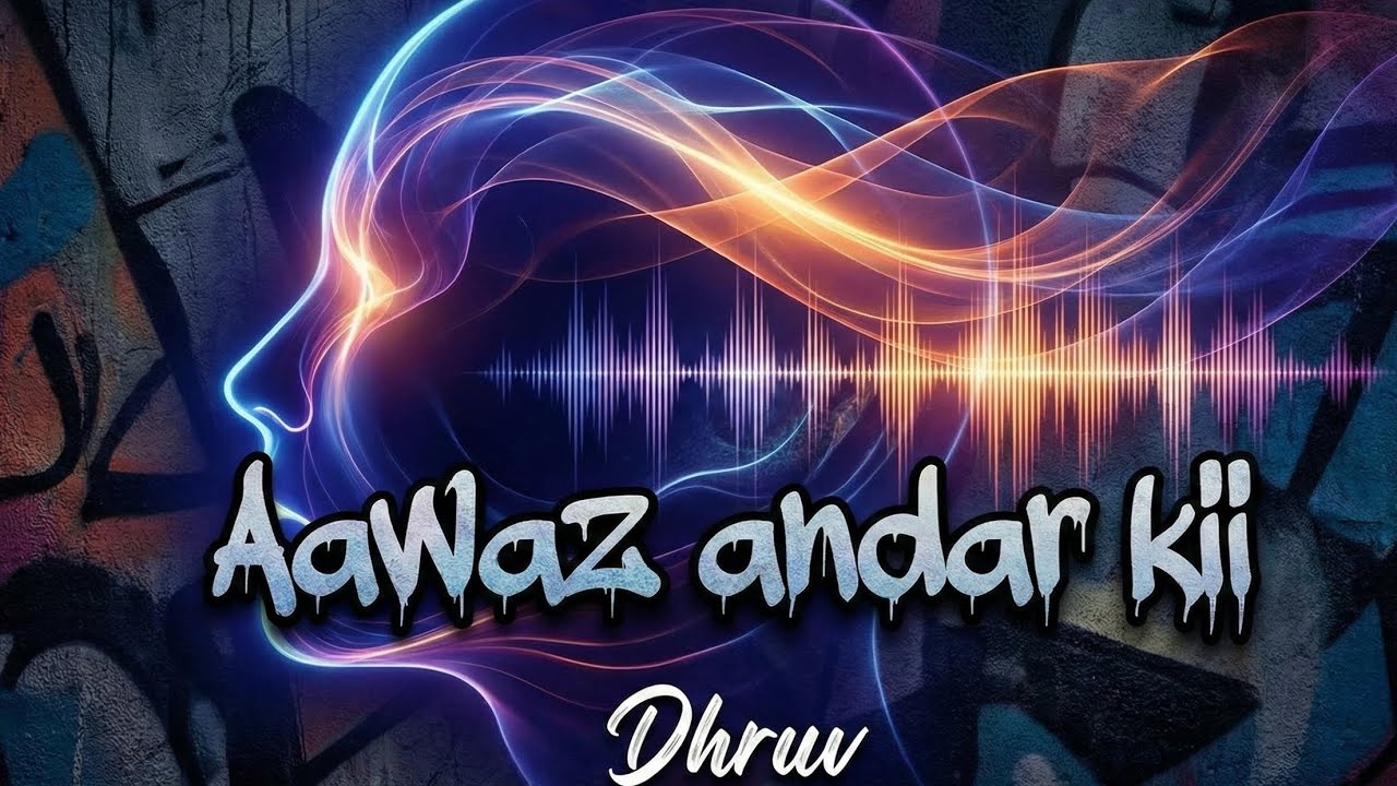 Aawaz Andar Kii – Hindi Rap Song by Dhruv | Desi Hip-Hop | Struggle • Dreams • Hustle 🎤🔥