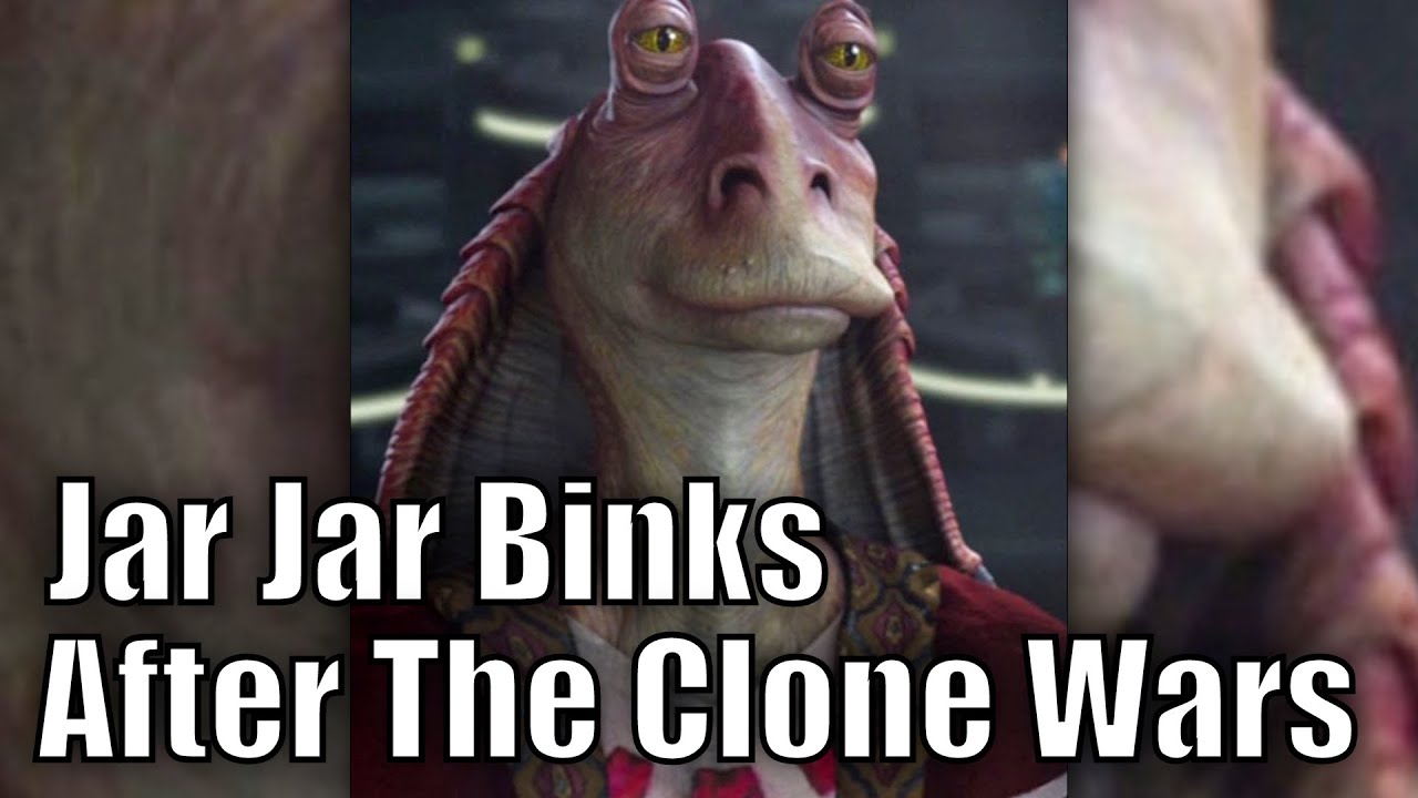 What happened to Jar Jar Binks after the Clone Wars?