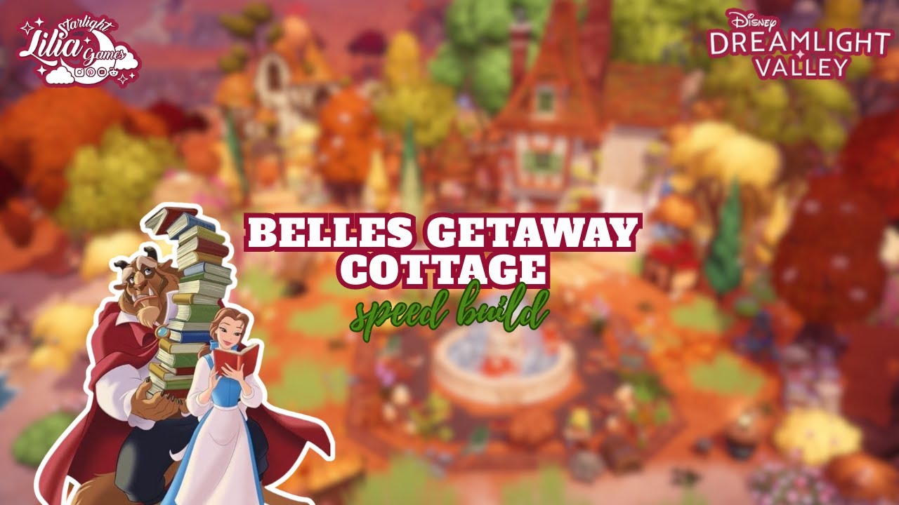 BELLES GETAWAY COTTAGE IN THE BIND | SPEED BUILD  | STORYBOOK VALE | DISNEY DREAMLIGHT VALLEY