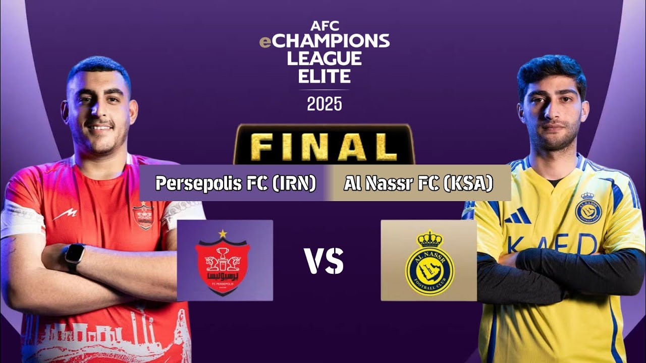 eFOOTBALL™ FINAL: PERSEPOLIS FC (IRN) VS AL NASSR FC (KSA) - AFC eCHAMPIONS LEAGUE ELITE 2025
