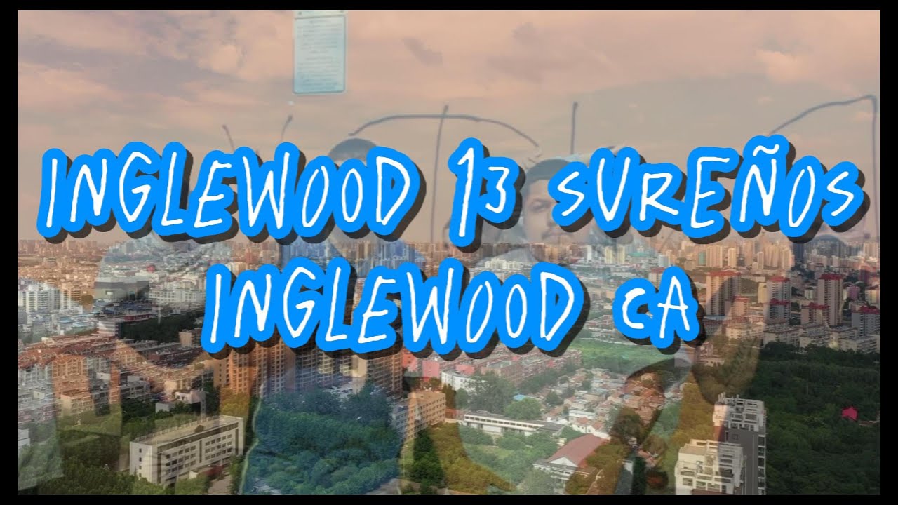 The History Of The IngleWood 13 Sureño Street Gang In IngleWood Ca