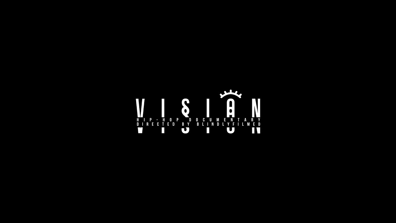 VISION - Hip Hop Documentary (Official movie)