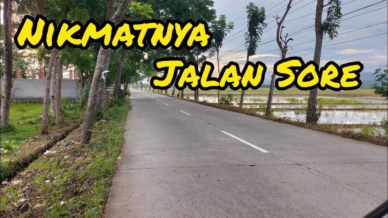 Nikmatnya Jalan Sore