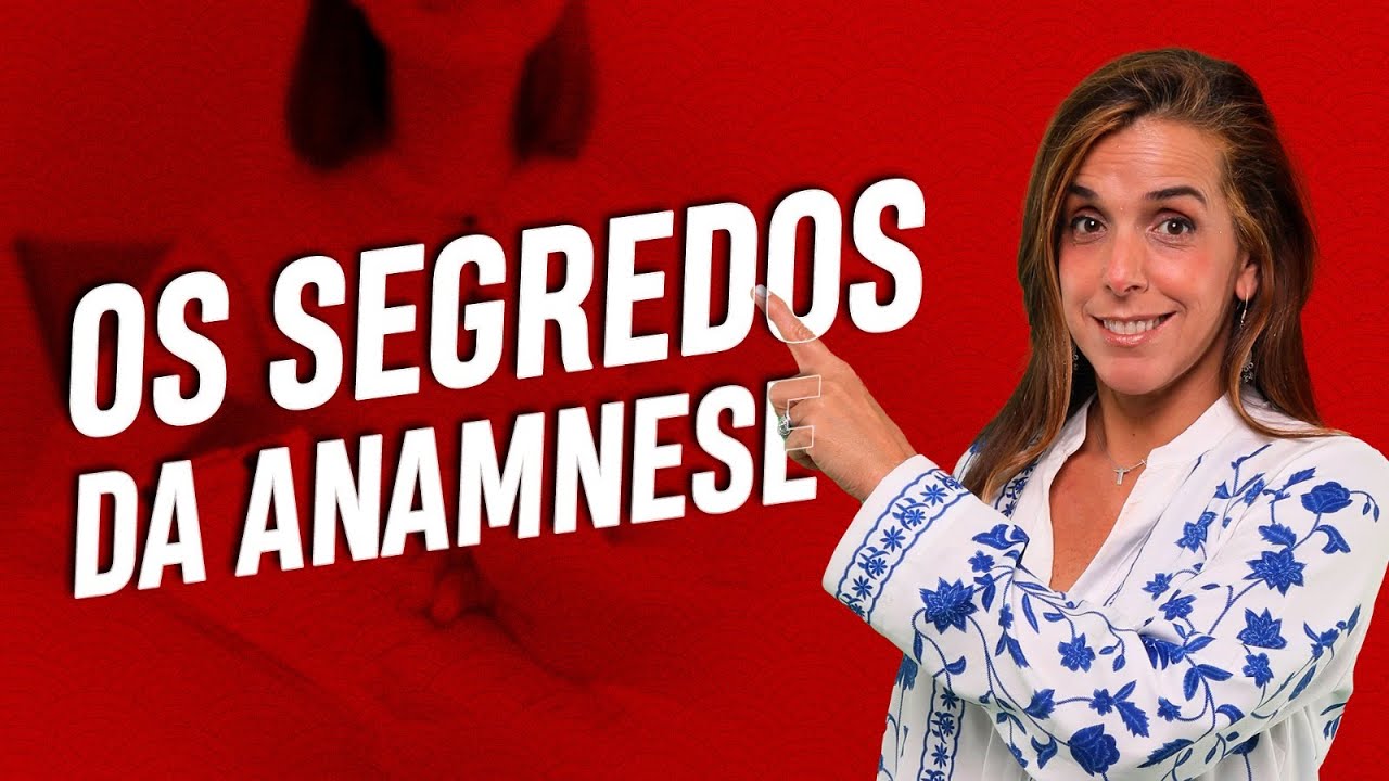 Os segredos da anamnese do seu paciente
