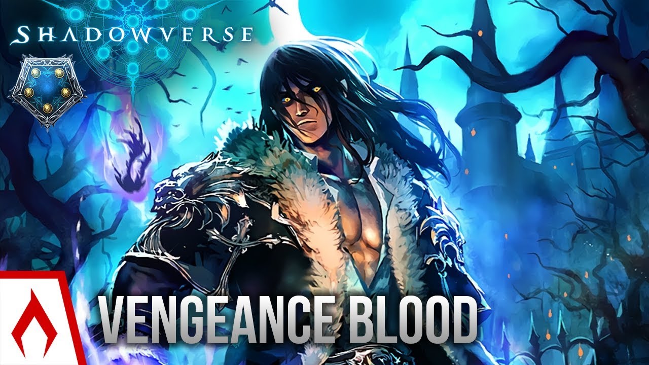 [Shadowverse] Blood is Back with a VENGEANCE! - Rotation Vengeance Bloodcraft Deck Gameplay