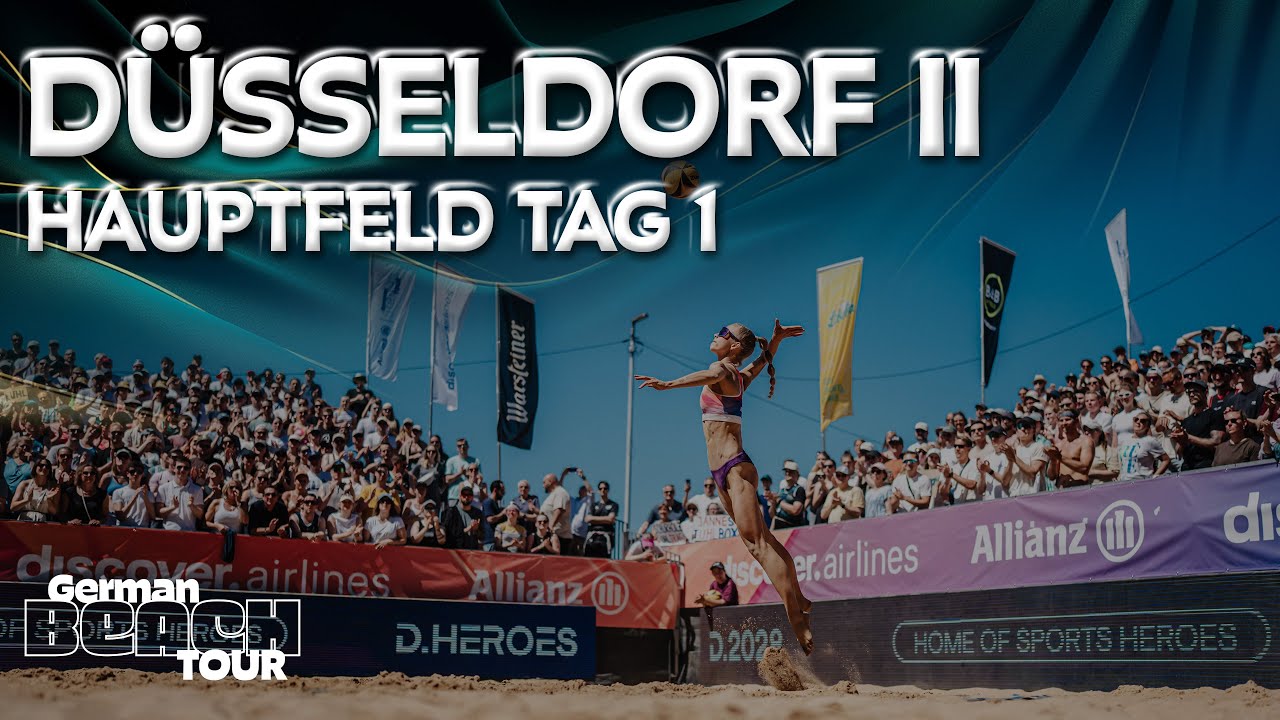 Die German Beach Tour LIVE aus Düsseldorf - Hauptfeld Tag 1