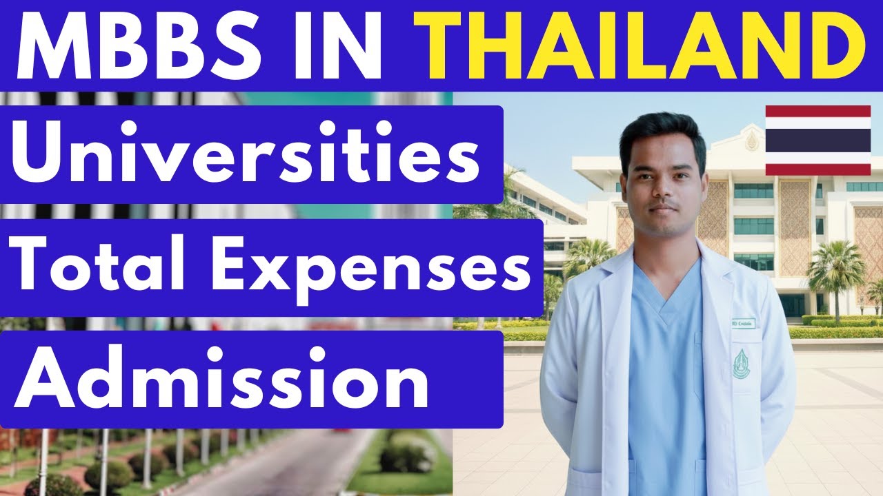 MBBS in Thailand || Study MBBS in Thailand || Universities, Tuition Fees, Admission Process, Costs