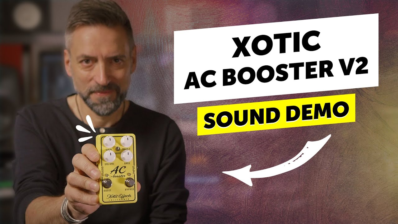 Versatile Overdrive and Boost Pedal  | Xotic AC Booster V2 | Sound Demo