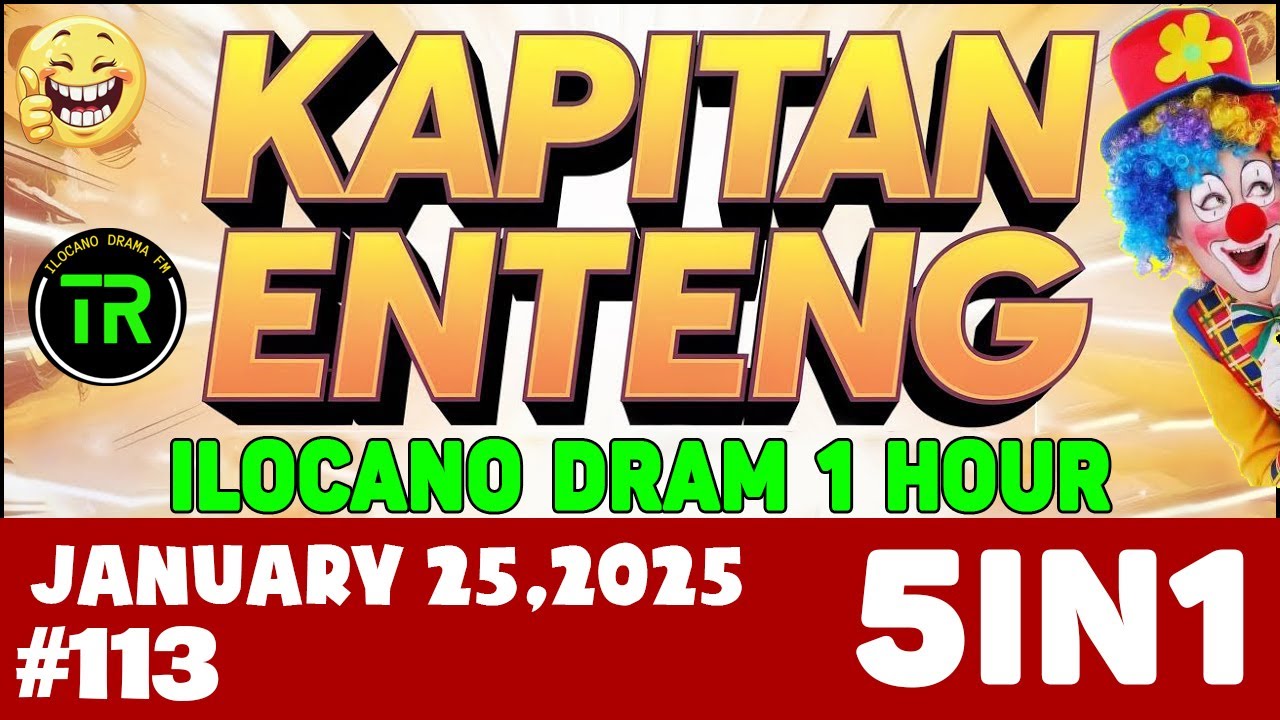 Kapitan Enteng - January 25 , 2025 #KapitanEnteng Episode : 113