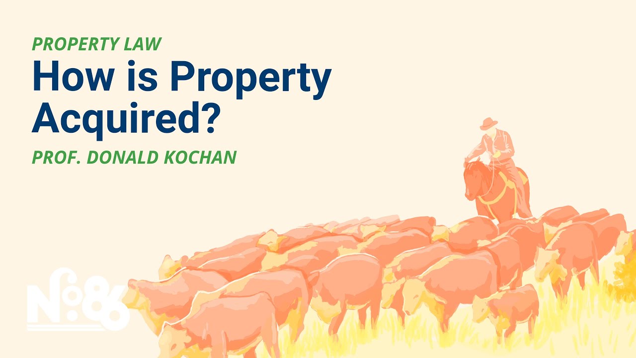 How is Property Acquired? [No. 86 LECTURE]