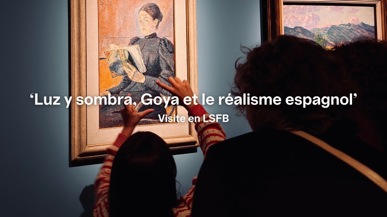 Visit  'Luz y sombra, Goya et le réalisme espagnol' en LSFB