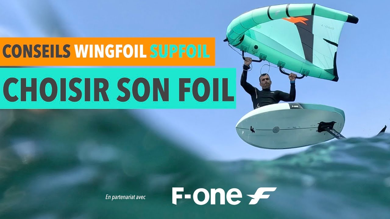 Conseils matos wingfoil: comment bien choisir son foil F-One pour le Wing foil et supfoil?