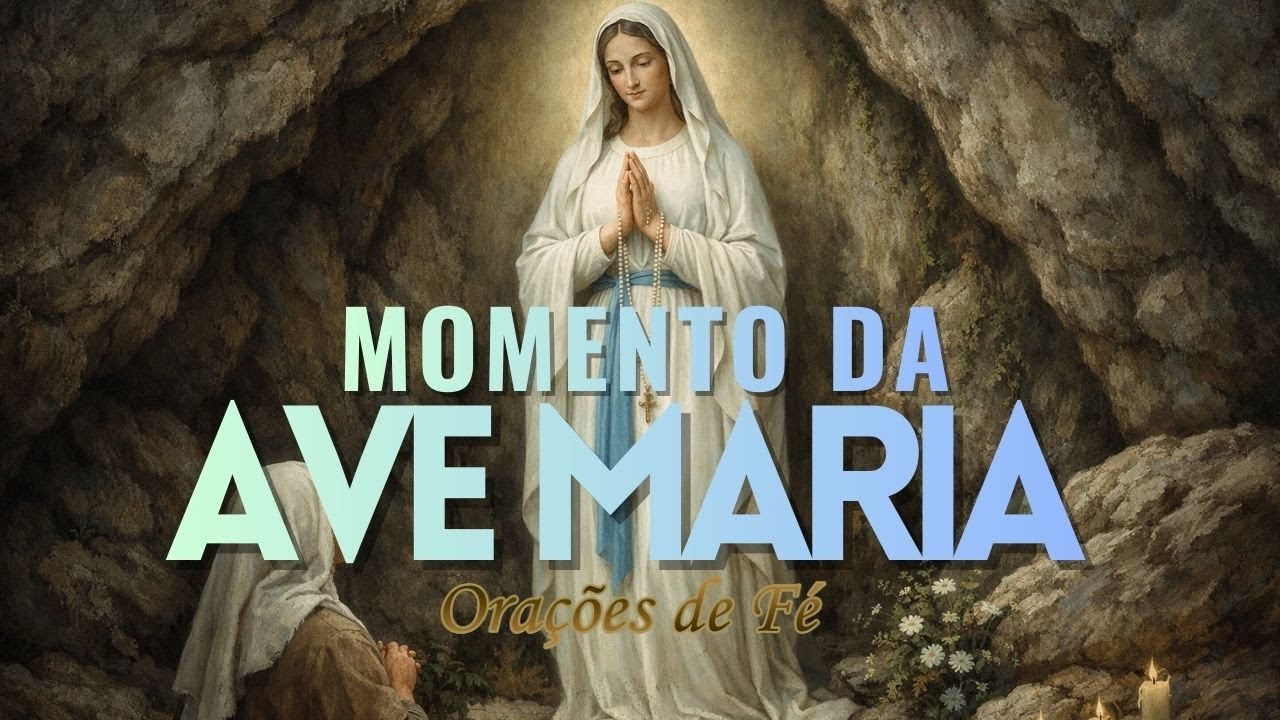 ❤️ MOMENTO DA AVE MARIA | Oração da Noite | 11 de Fevereiro