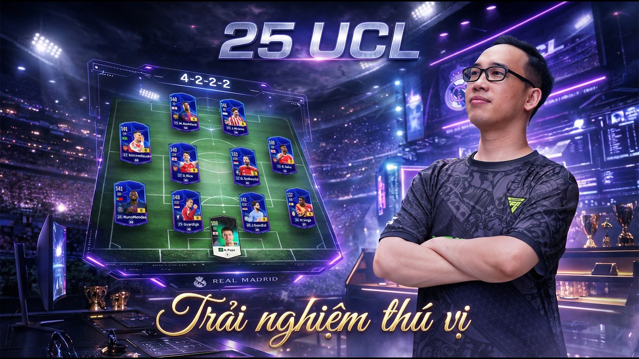Đã anh em nào build được team 25 UCL chưa ?