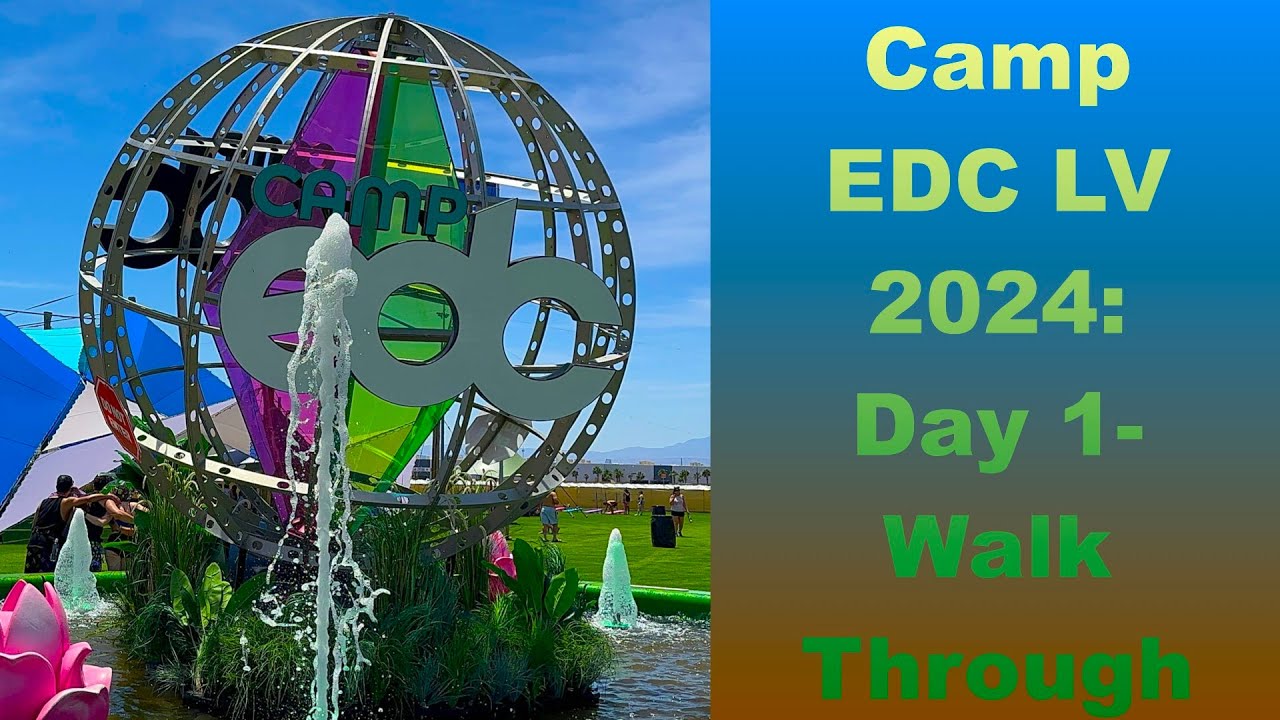 Camp EDC Las Vegas 2024 -  Walk Through