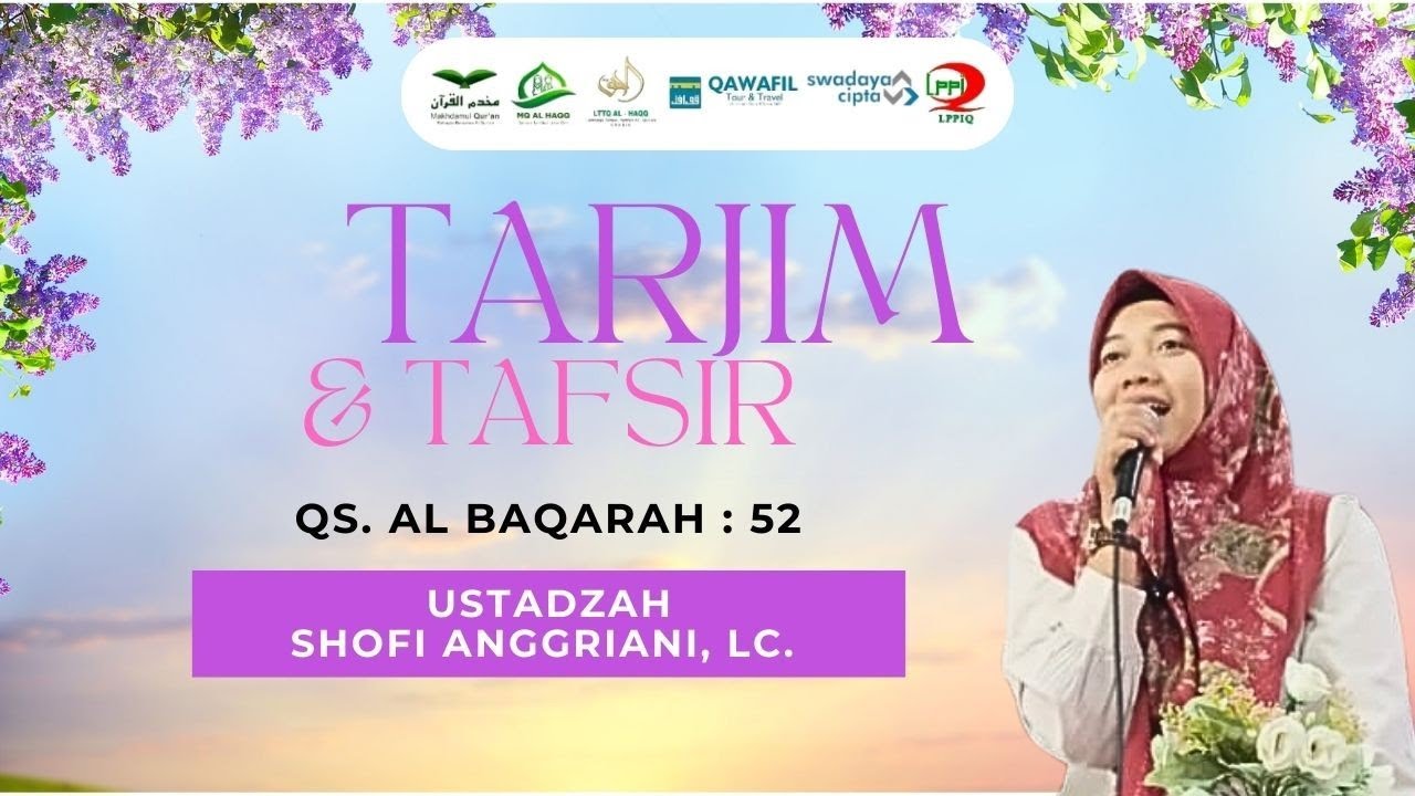 Tarjim & Tafsir (QS. Al Baqarah : 52) Oleh Ustadzah Shofi Anggriani, Lc. 