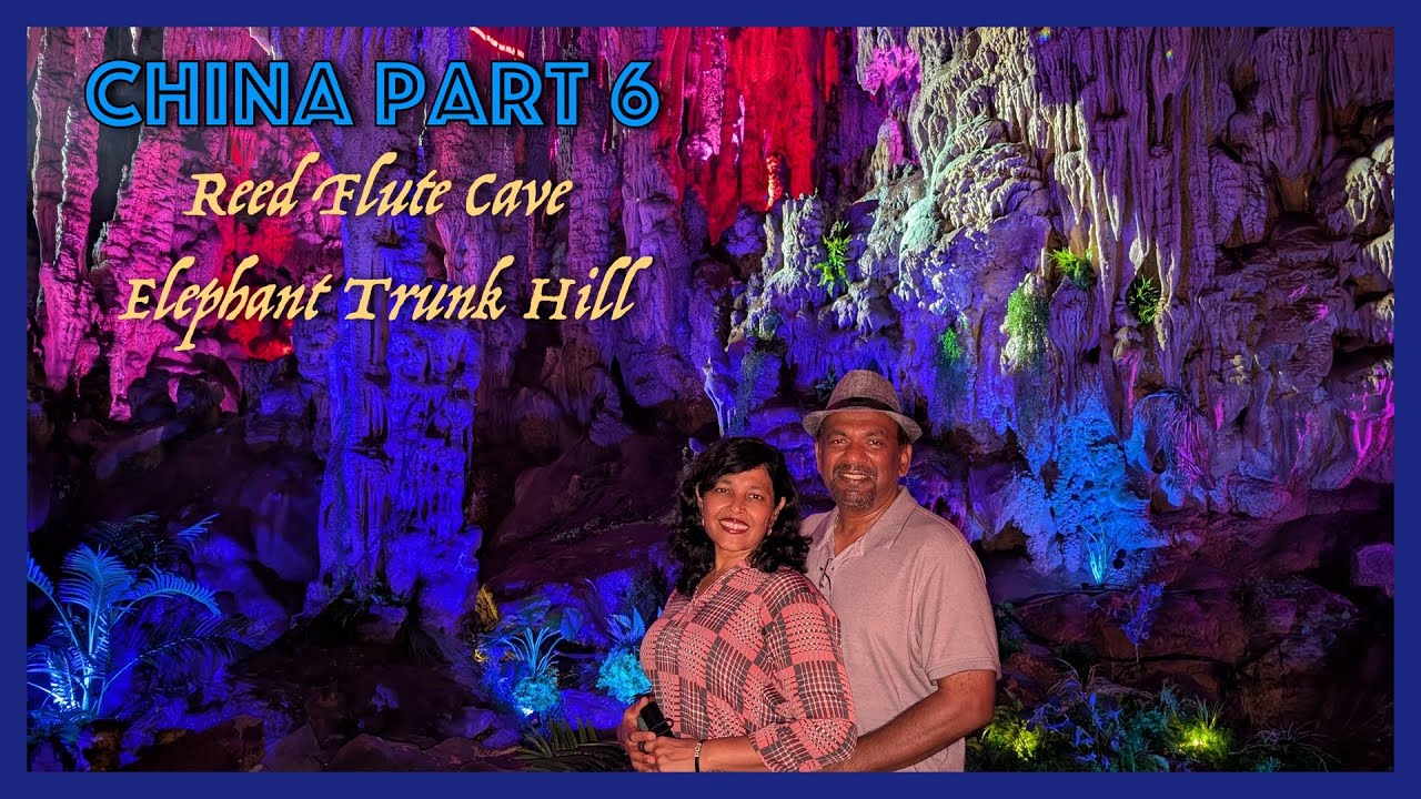 China Part 6: Guilin Reed Flute Cave and Elephant Trunk Hill