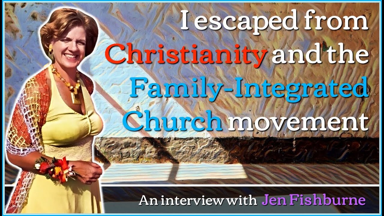 I escaped from Christianity and the Family-Integrated Church movement - Jen Fishburne