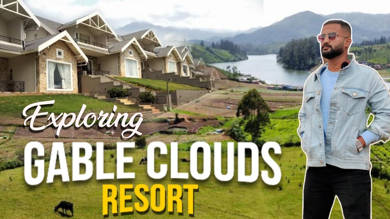 Gable Cloud Resort - Ooty | Avalanche | Exploring Resorts S1E1