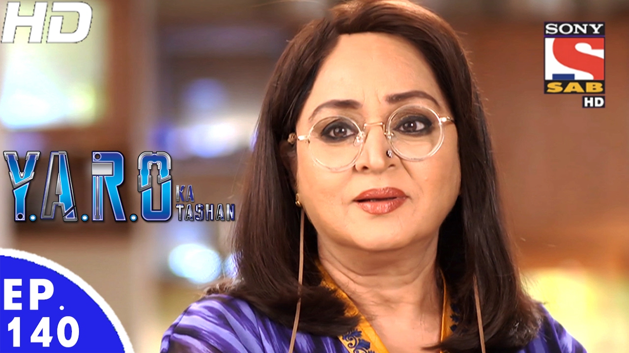 Y.A.R.O Ka Tashan - यारों का टशन - Ep 140 - 6th Feb, 2017