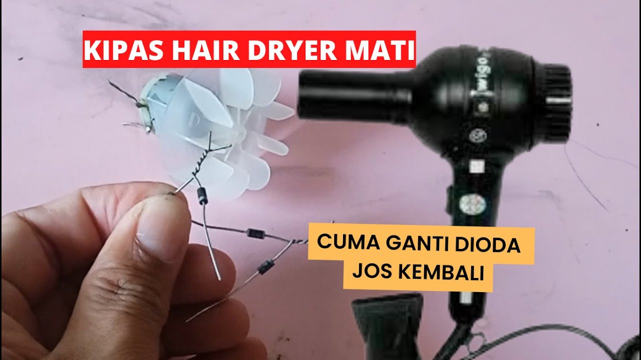 SERVIS HAIR DRYER KIPASNYA MATI