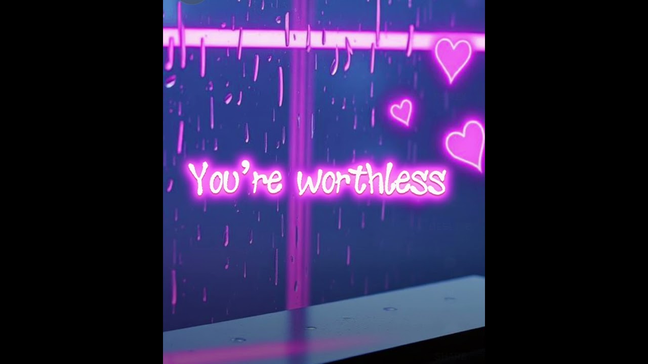 You’re Worthless