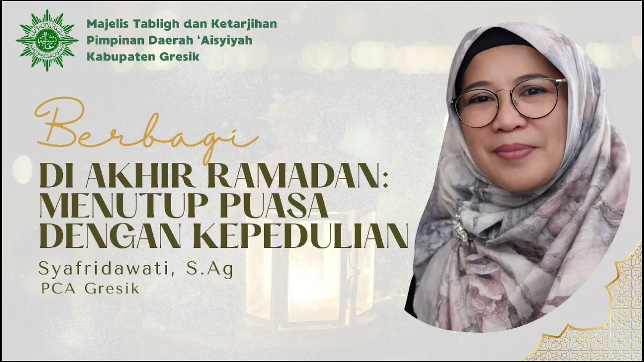 Berbagi di Akhir Ramadan: Menutup Puasa dengan Kepedulian oleh Syafridawati, S.Ag (PCA Gresik)