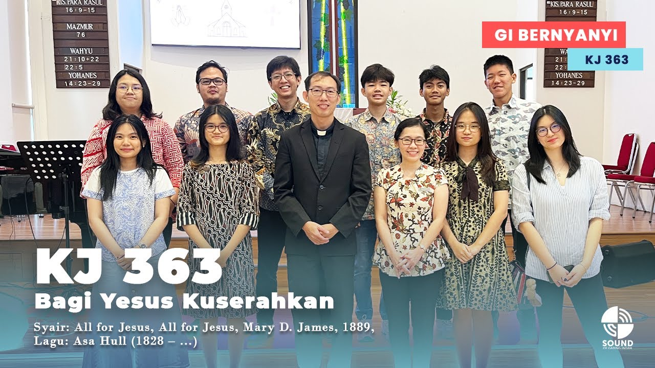 KJ 363 – Bagi Yesus Kuserahkan