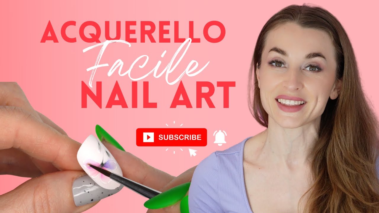 Acquerello, nail art - Tutti I segreti per renderlo perfetta- Facile e velocissima
