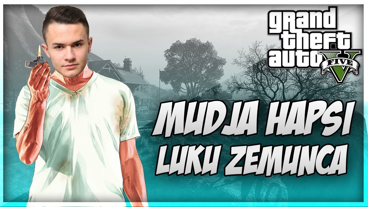 MUDJA HAPSI LUKU ZEMUNCA! *GTA 5 ROLEPLAY*
