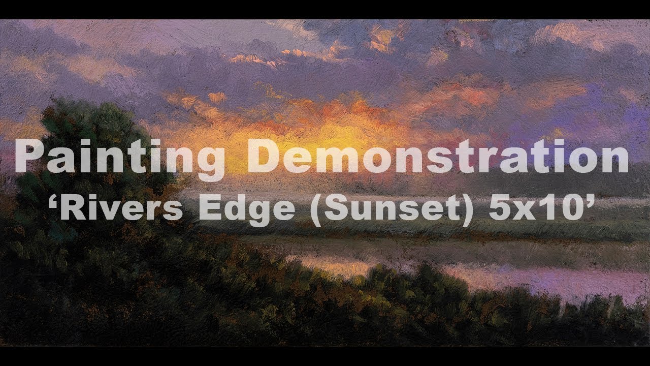 Rivers Edge   Sunrise 5x10 Tonalist Landscape Painting Demonstration