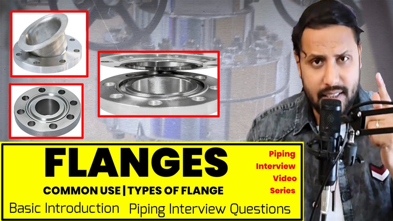Flange | Flange Type | Flanges and Fittings | Piping Flange Types | Piping interview Questions