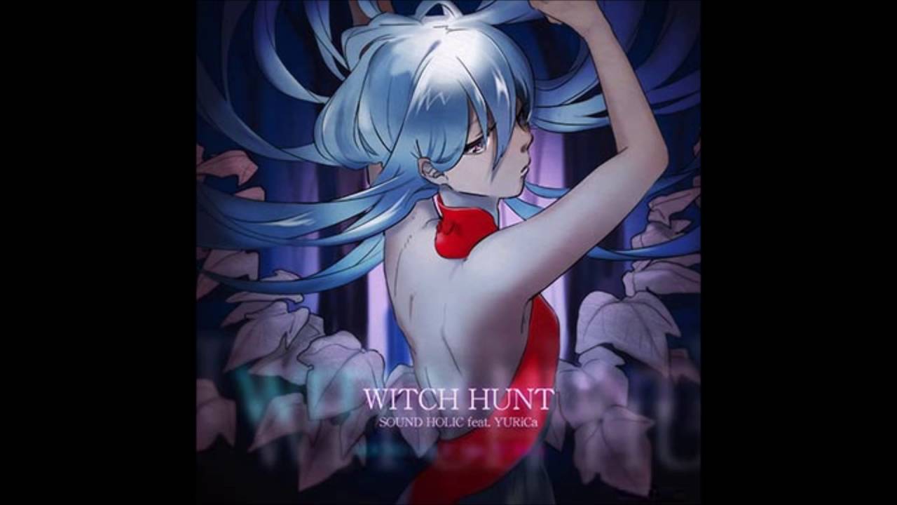 WITCH HUNT / SOUND HOLIC feat. YURiCa