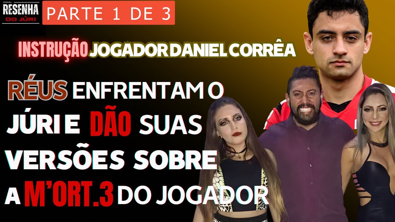 █JÚRI █Parte 1 █DANIEL CORRÊA: O Juíz Thiago Flôres presidiu Júri da M0'RT3 do jogador em Curitiba.