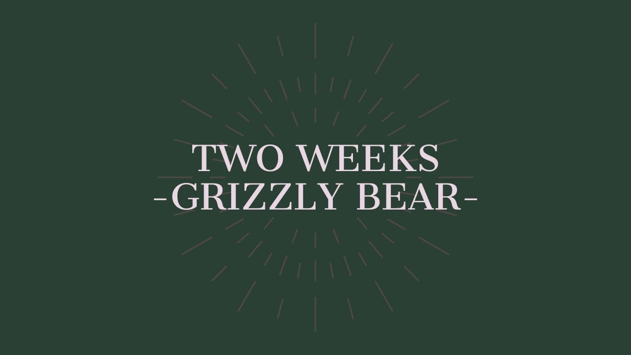 Two Weeks (Grizzly Bear) A Cappella | Court Hoang
