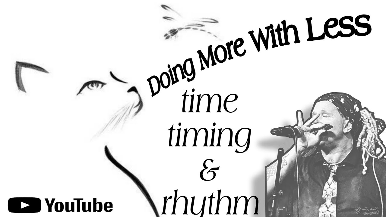 Time, Timing & Counting (Doing MORE With LESS ) C Harmonica